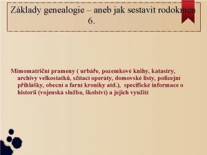 Zklady genealogie aneb jak sestavit rodokmen 6 Mimomatrin