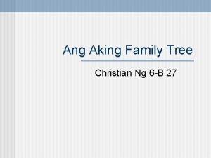 Ang Aking Family Tree Christian Ng 6 B