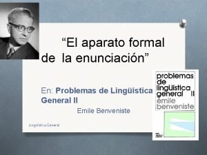 Emile benveniste el aparato formal de la enunciacion