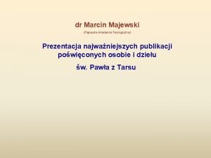 Dr marcin majewski Dr marcin majewski
