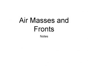 Air masses and fronts notes