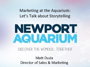 Aquarium marketing strategy