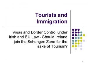 Tourists and Immigration Visas and Border Control under