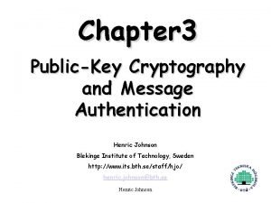 Chapter 3 PublicKey Cryptography and Message Authentication Henric