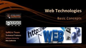 Web Technologies Basic Concepts Soft Uni Team Technical