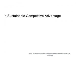 Sustainable Competitive Advantage https store theartofservice comthesustainablecompetitiveadvantagetoolkit html