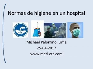 Normas de higiene en un hospital Michael Palomino