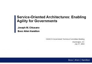 ServiceOriented Architectures Enabling Agility for Governments Joseph M