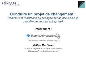 Conduire un projet de changement Comment la rsistance