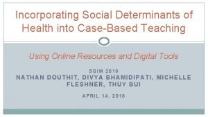 Incorporating Social Determinants of Health into CaseBased Teaching