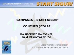 CAMPANIA START SIGUR CONCURS COLAR M INFORMEZ M