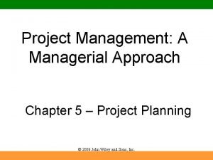 Project Management A Managerial Approach Chapter 5 Project