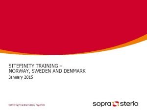 SITEFINITY TRAINING NORWAY SWEDEN AND DENMARK January 2015