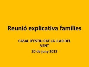 Reuni explicativa famlies CASAL DESTIU CAE LA LLAR