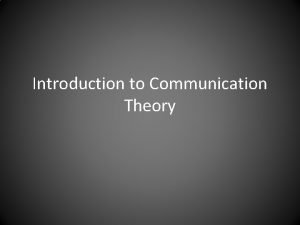 Introduction to Communication Theory What is communication What