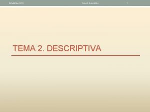 Estadstica GITI Tema 2 Descriptiva TEMA 2 DESCRIPTIVA