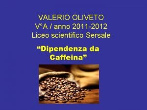 VALERIO OLIVETO VA anno 2011 2012 Liceo scientifico