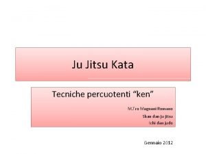 Ju Jitsu Kata Tecniche percuotenti ken M Tro