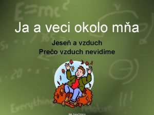 Ja a veci okolo ma Jese a vzduch