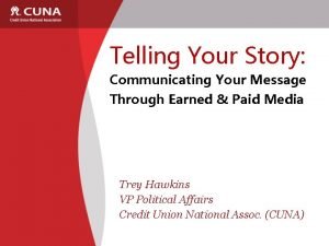 Telling Your Story Communicating Your Message Through Earned