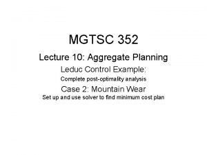 MGTSC 352 Lecture 10 Aggregate Planning Leduc Control