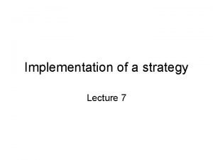 Nature of strategy implementation