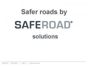 Safer roads by solutions Safe Road 30112020 Page