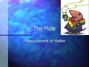 Mole measurement examples Mole measurement examples