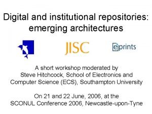 Digital and institutional repositories emerging architectures A short