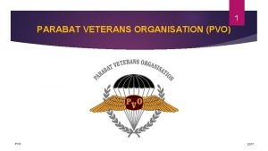 1 PARABAT VETERANS ORGANISATION PVO PVO 2017 2