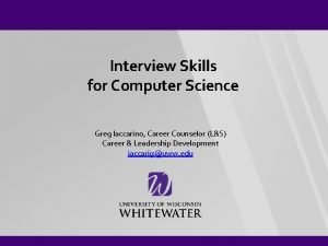 Interview Skills for Computer Science Greg Iaccarino Career