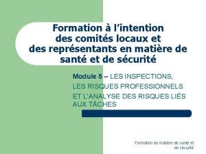 Formation lintention des comits locaux et des reprsentants