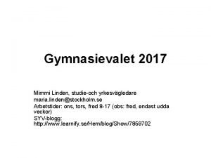 Gymnasievalet 2017 Mimmi Linden studieoch yrkesvgledare maria lindenstockholm