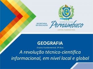 GEOGRAFIA Ensino Fundamental 9 Ano A revoluo tcnicocientfica