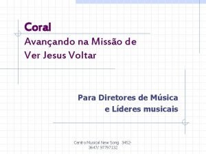 Coral Avanando na Misso de Ver Jesus Voltar