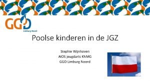 Poolse kinderen in de JGZ Stephie Wijnhoven AIOS