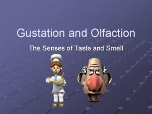 Gustation and olfaction