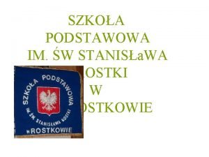 SZKOA PODSTAWOWA IM W STANISa WA KOSTKI W