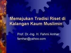 Memajukan Tradisi Riset di Kalangan Kaum Muslimin Prof