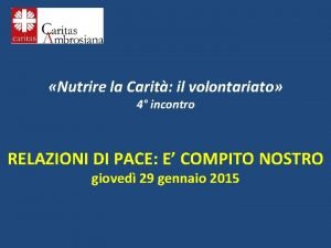 Nutrire la Carit il volontariato 4 incontro RELAZIONI