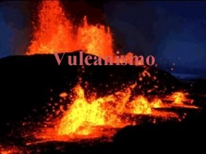 Il vulcanismo secondario