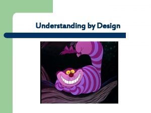 Understanding by Design Why Use Backward Planning Alice