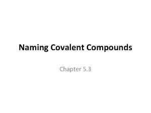 How do you name covalent bonds