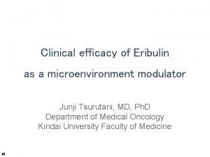 Clinical efficacy of Eribulin as a microenvironment modulator