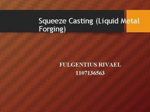 Squeeze casting