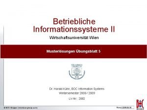 Betriebliche Informationssysteme II Wirtschaftsuniversitt Wien Musterlsungen bungsblatt 5