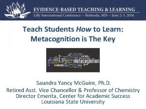 Teach Students How to Learn Metacognition is The