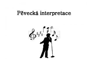 Pveck interpretace 1 Portly vnujc se problematice hlasu