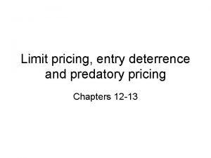 Limit pricing entry deterrence and predatory pricing Chapters