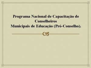 Programa Nacional de Capacitao de Conselheiros Municipais de